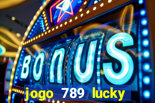 jogo 789 lucky paga mesmo